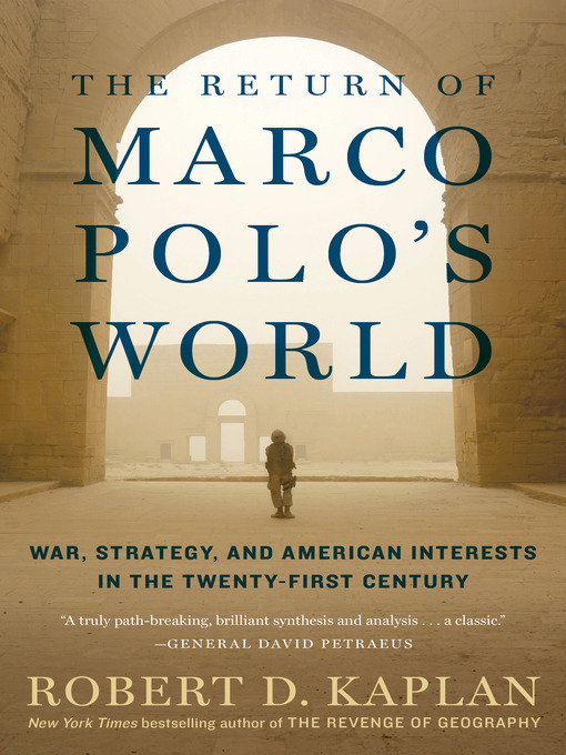 Title details for The Return of Marco Polo's World by Robert D. Kaplan - Available
